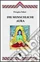 Die menschliche Aura Offerta Speciale