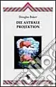 Pagamento Sicuro Die astrale Projektion