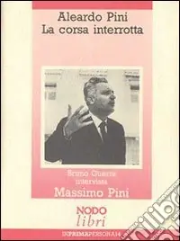Reso Gratuito Aleardo Pini. La corsa interrotta