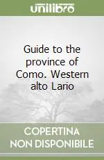 Promozione Guide to the province of Como. Western alto Lario