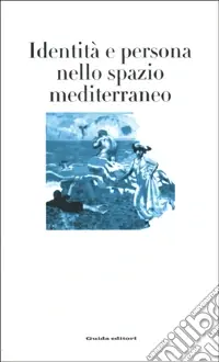 Novità Identità e persona nello spazio mediterraneo