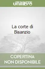 Reso Gratuito La corte di Bisanzio