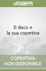 Il disco e la sua copertina Prezzo Basso