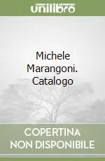 Michele Marangoni. Catalogo Saldi