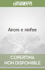 Aironi e ninfee Miglior Prezzo