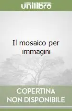 Scelto Dai Clienti Il mosaico per immagini