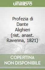 Sconto Profezia di Dante Alighieri (rist. anast. Ravenna, 1821)