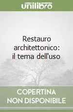 Restauro architettonico il tema dell‘uso Offerta Speciale