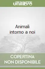 Offerta Lampo Animali intorno a noi