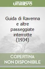 Solo Oggi Guida di Ravenna e altre passeggiate interrotte (1934)