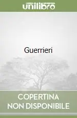 Acquista Ora Guerrieri