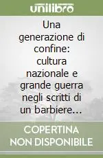 Professionale Una generazione di confine cultura nazionale e grande guerra negli scritti di un barbiere rivano