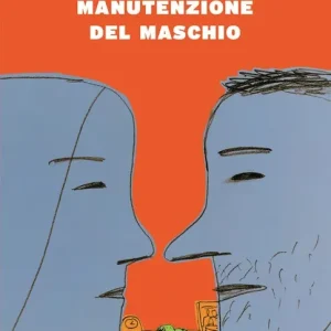 La corretta manutenzione del maschio Must-Have