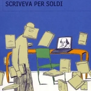 Shakespeare scriveva per soldi. Diario di un lettore Popolare
