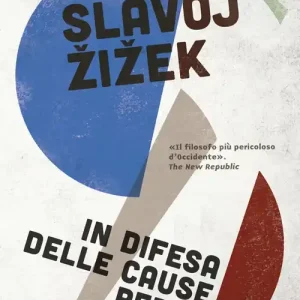 Economico In difesa delle cause perse. Materiali per la rivoluzione globale