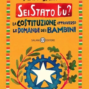 Subito Disponibile Sei Stato tu? La Costituzione attraverso le domande dei bambini