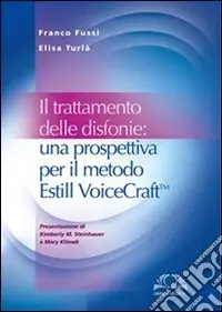 Vendita Finale Il trattamento delle disfonie. Una prospettiva per il metodo Estill Voicecraft