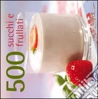 Saldi 500 succhi e frullati