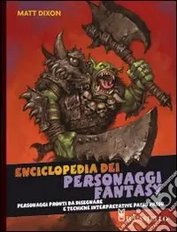 Enciclopedia dei personaggi fantasy. Ediz. illustrata Promo Stagionale
