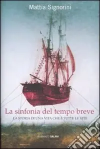 A Buon Prezzo La Sinfonia del tempo breve
