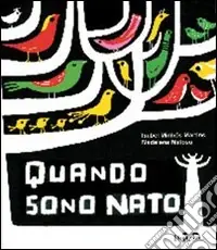 Quantità Limitata Quando sono nato. Ediz. illustrata