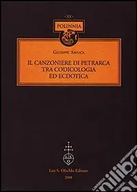 Novità Il Canzoniere di Petrarca tra codicologia ed ecdotica