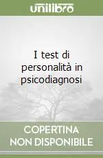 I test di personalità in psicodiagnosi Promozione Esclusiva