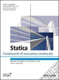 Statica. Fondamenti di meccanica strutturale Offerta