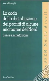 La coda della distribuzione dei profitti di alcune microaree del Nord. Stime e simulazioni Offerta Limitata
