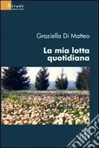 La mia lotta quotidiana A Buon Prezzo