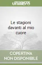 Occasione Le stagioni davanti al mio cuore