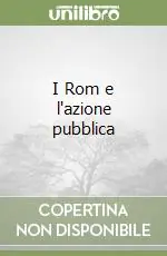 Nuova Collezione I Rom e l‘azione pubblica