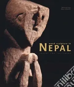 Wood sculpture in Nepal. Jokers and talismans. Ediz. illustrata Occasione
