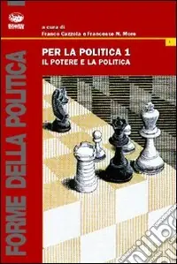 Vendita Finale Per la politica. Vol. 1 Il potere e la politica