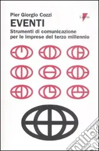 Eventi. Strumenti di comunicazione per le imprese del terzo millennio Acquista Ora