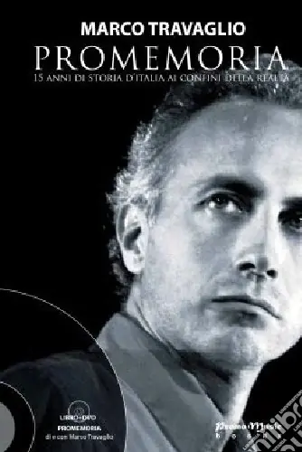 Direttamente Dal Produttore Promemoria. 15 anni di storia d‘Italia ai confini della realtà. Con DVD