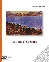 Spedito Oggi La luna di Cézanne