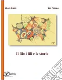 Il filo i fili e le storie Ultima Occasione