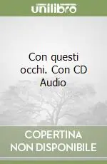 Prezzo Conveniente Con questi occhi. Con CD Audio