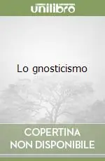 Lo gnosticismo Novità