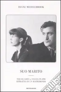 Prezzo Scontato Suo marito. Ted Hughes & Sylvia Plath. Ritratto di un matrimonio