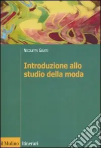 Introduzione allo studio della moda Miglior Prezzo