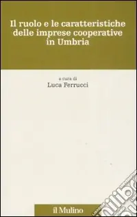 Il ruolo e le caratteristiche delle imprese cooperative in Umbria Vendita Finale