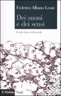 Prezzo Ridotto Dei suoni e dei sensi. Il volto fonico delle parole