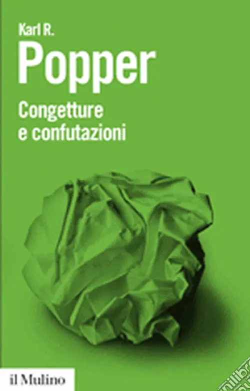 Congetture e confutazioni. Lo sviluppo della conoscenza scientifica Ultimissimo Modello