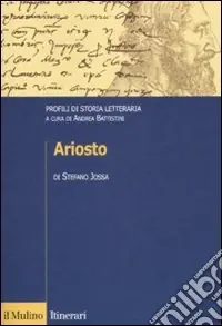 Soddisfatti O Rimborsati Ariosto. Profili di storia letteraria