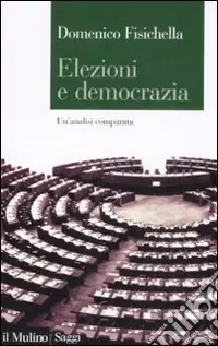Professionale Elezioni e democrazia. Un‘analisi comparata