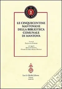 Compra Adesso Le cinquecentine mantovane della biblioteca comunale di Mantova