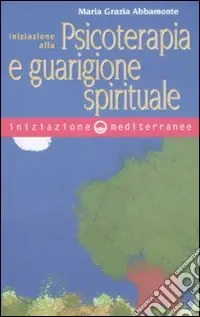 Iniziazione alla psicoterapia e guarigione spirituale Affare