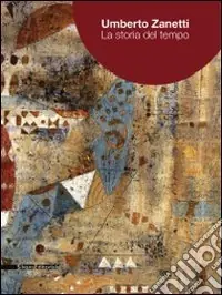 Prezzo Scontato Umberto Zanetti. La storia del tempo. Ediz. italiana e inglese